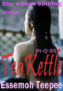 IN-Q-BS Teakettle: Loving Tentacles in a Hottub